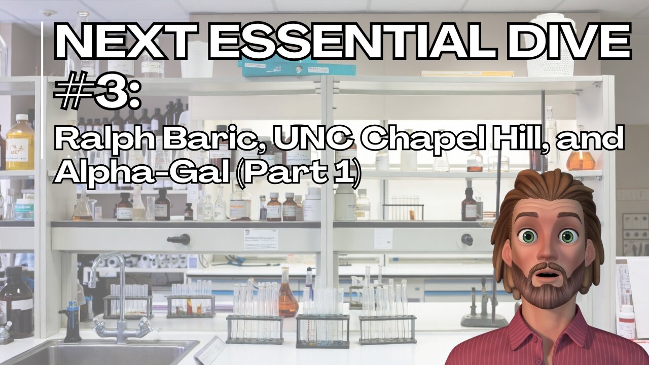 Next Essential Dive #3: Ralph Baric, UNC Chapel Hill, and Alpha-Gal