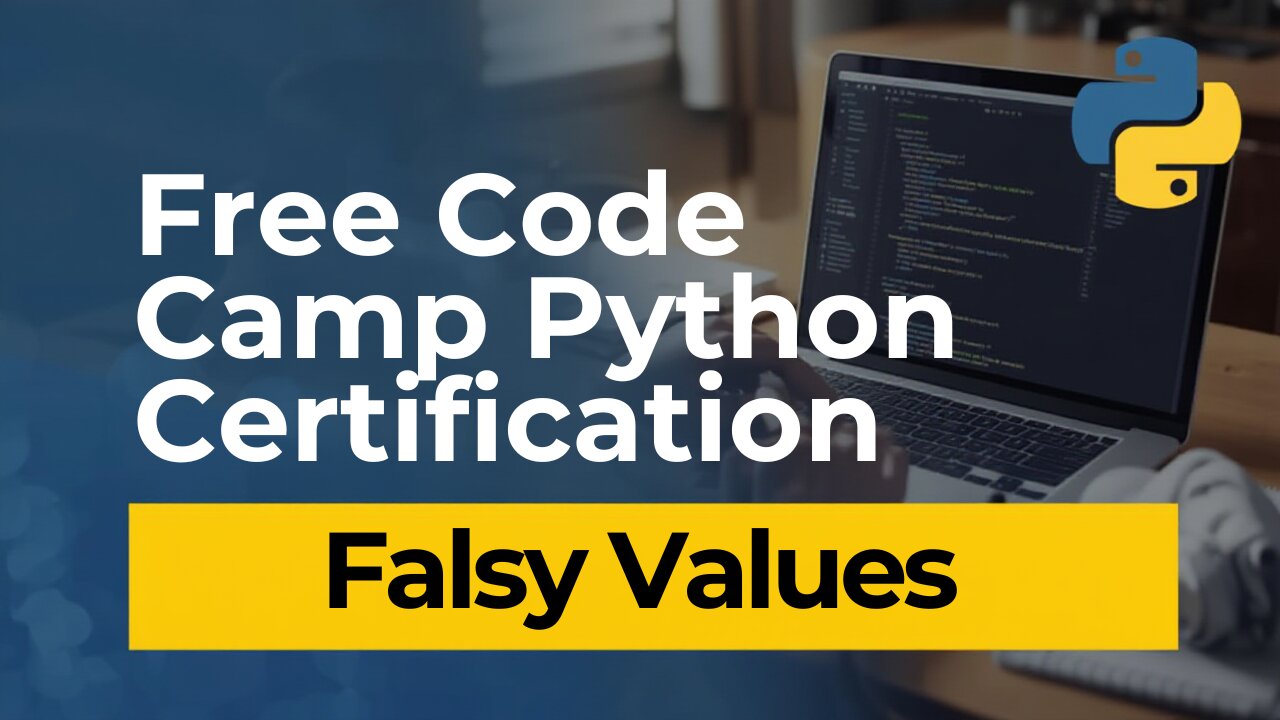 Free Code Camp Python Certification - Falsy Values