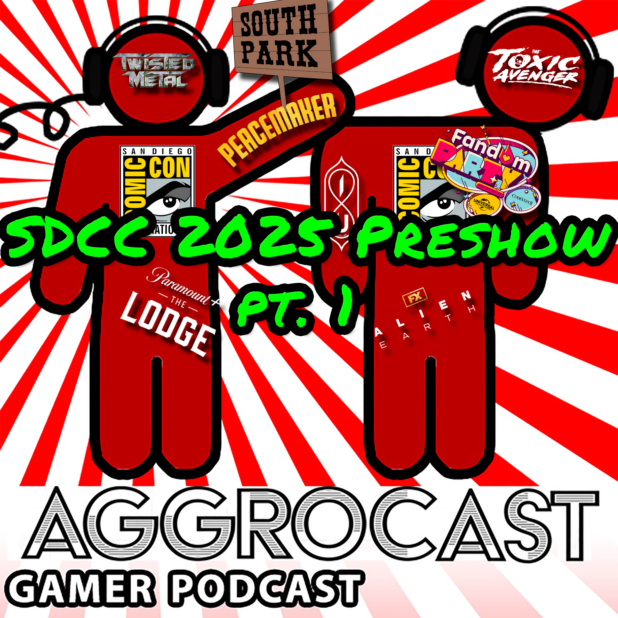 AggroCast — SDCC 2025 Preshow, pt. 1 [Episode Sixteen]