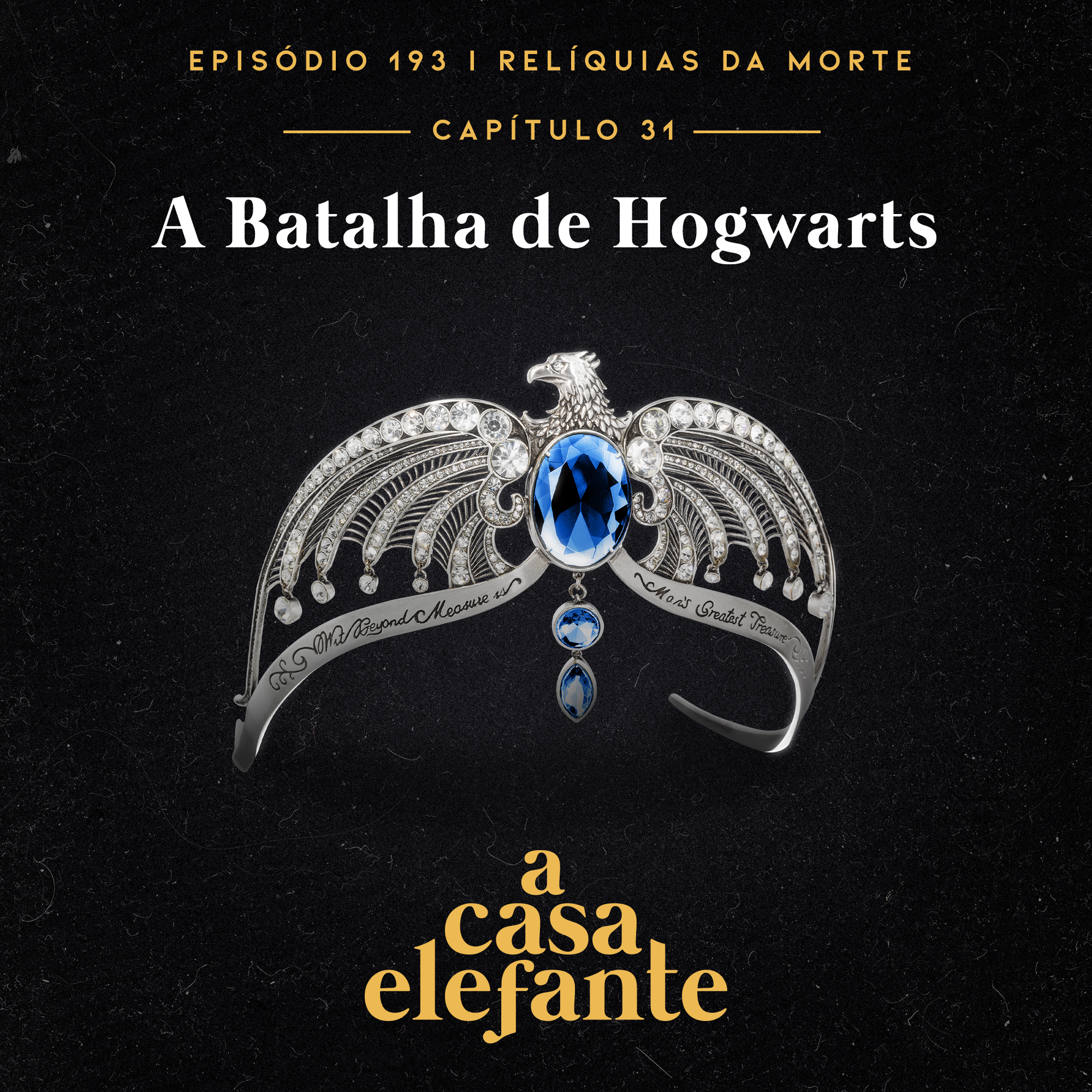 A Casa Elefante #193 – A Batalha de Hogwarts