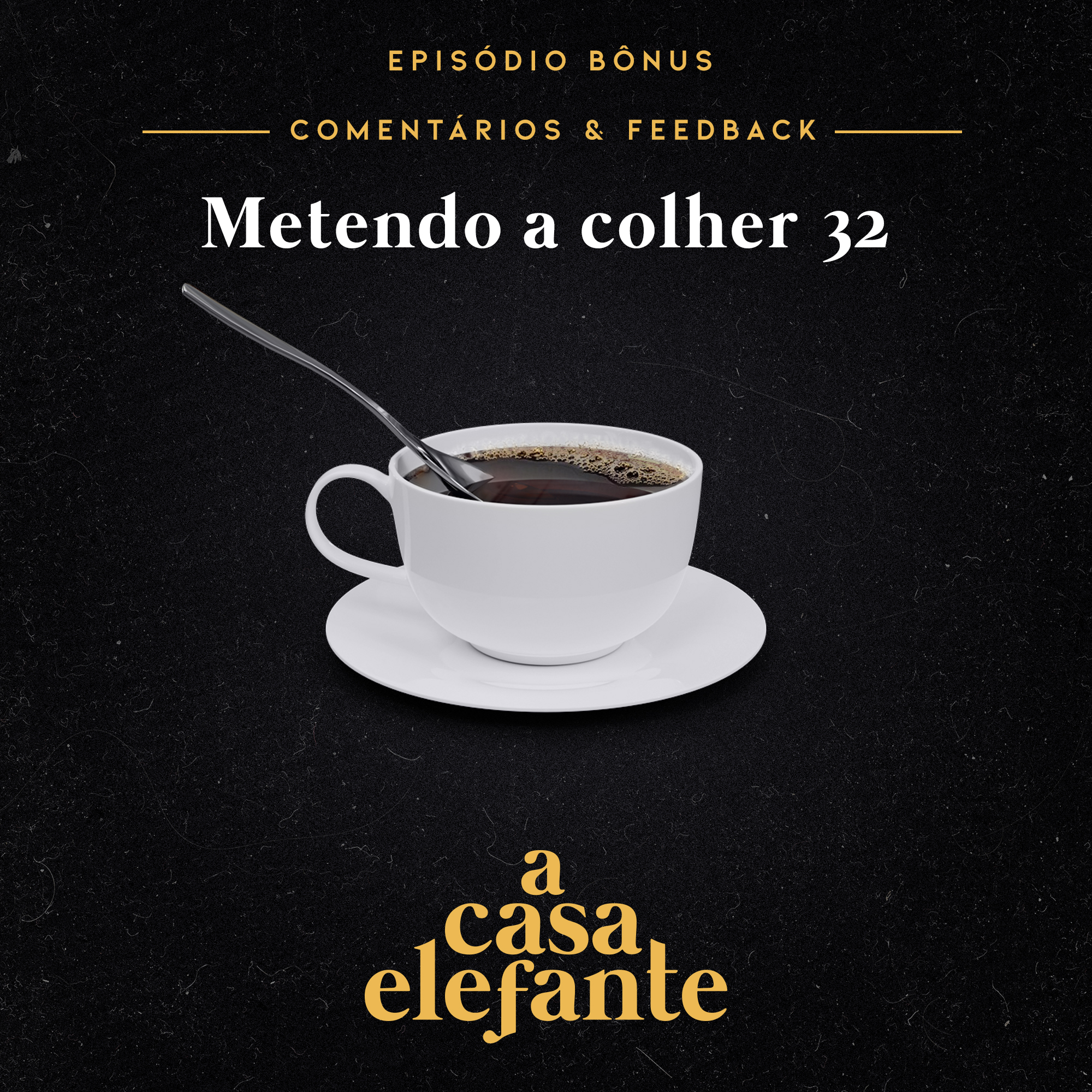 A Casa Elefante BÔNUS – Metendo a colher 32