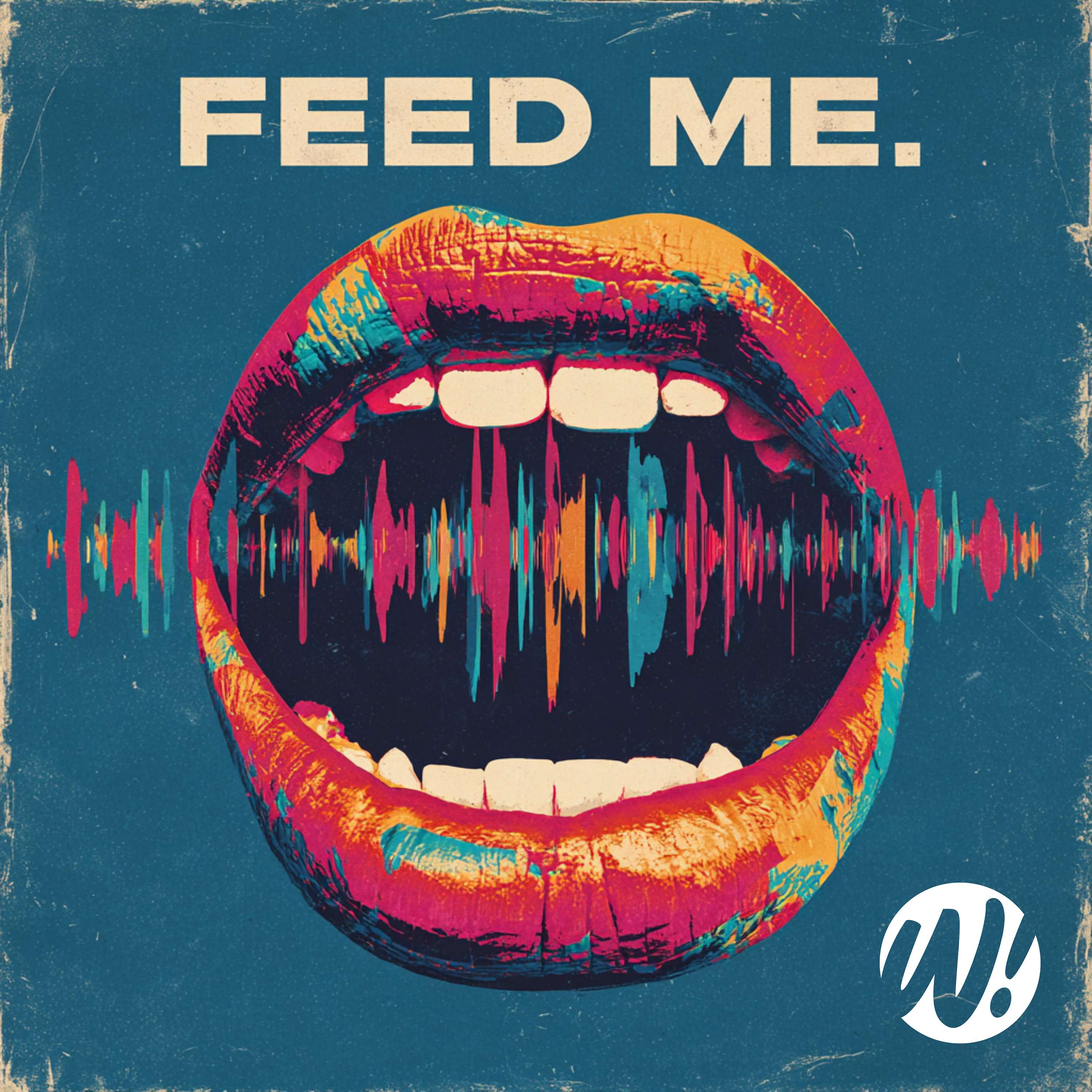 FEED ME