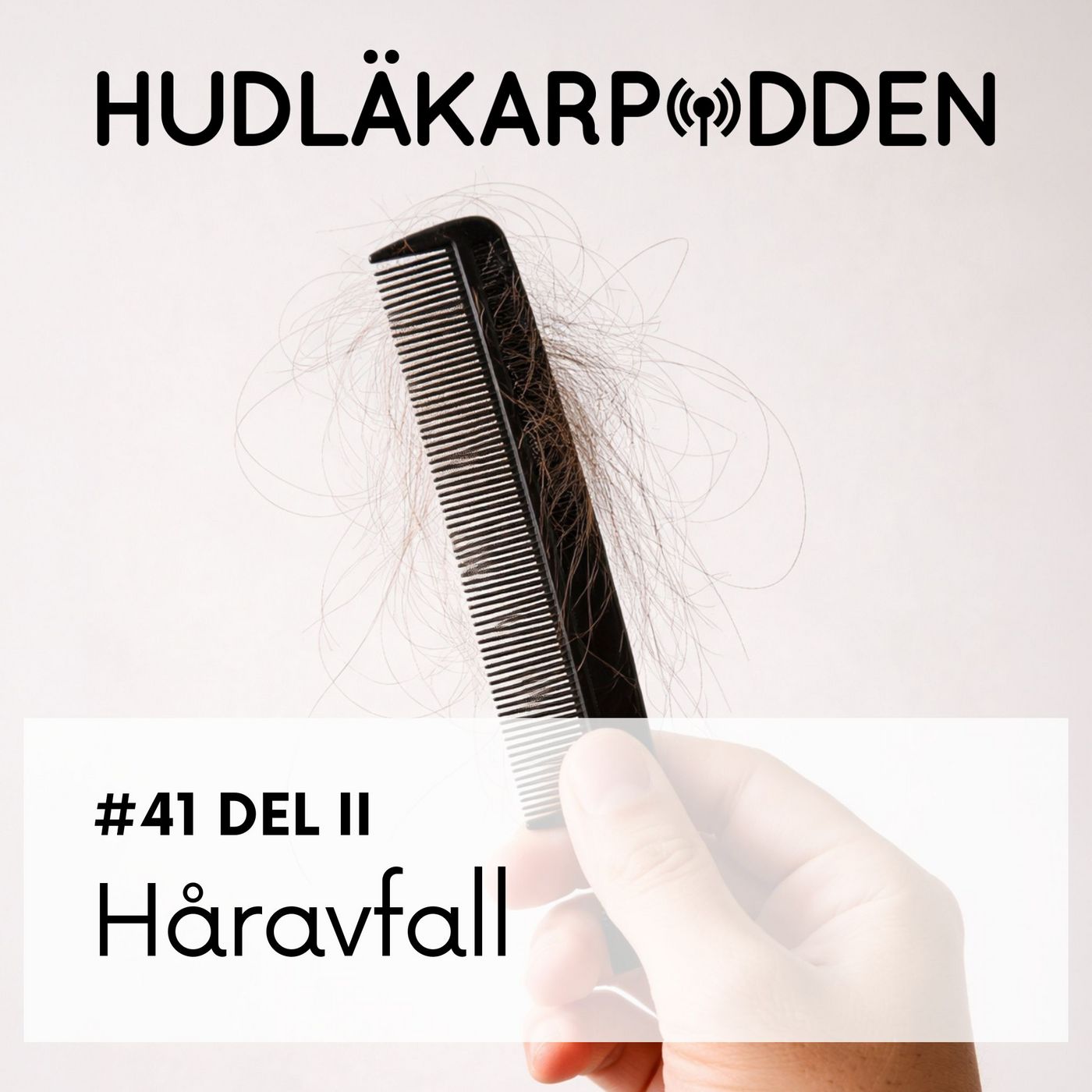#41 del 2 - Håravfall