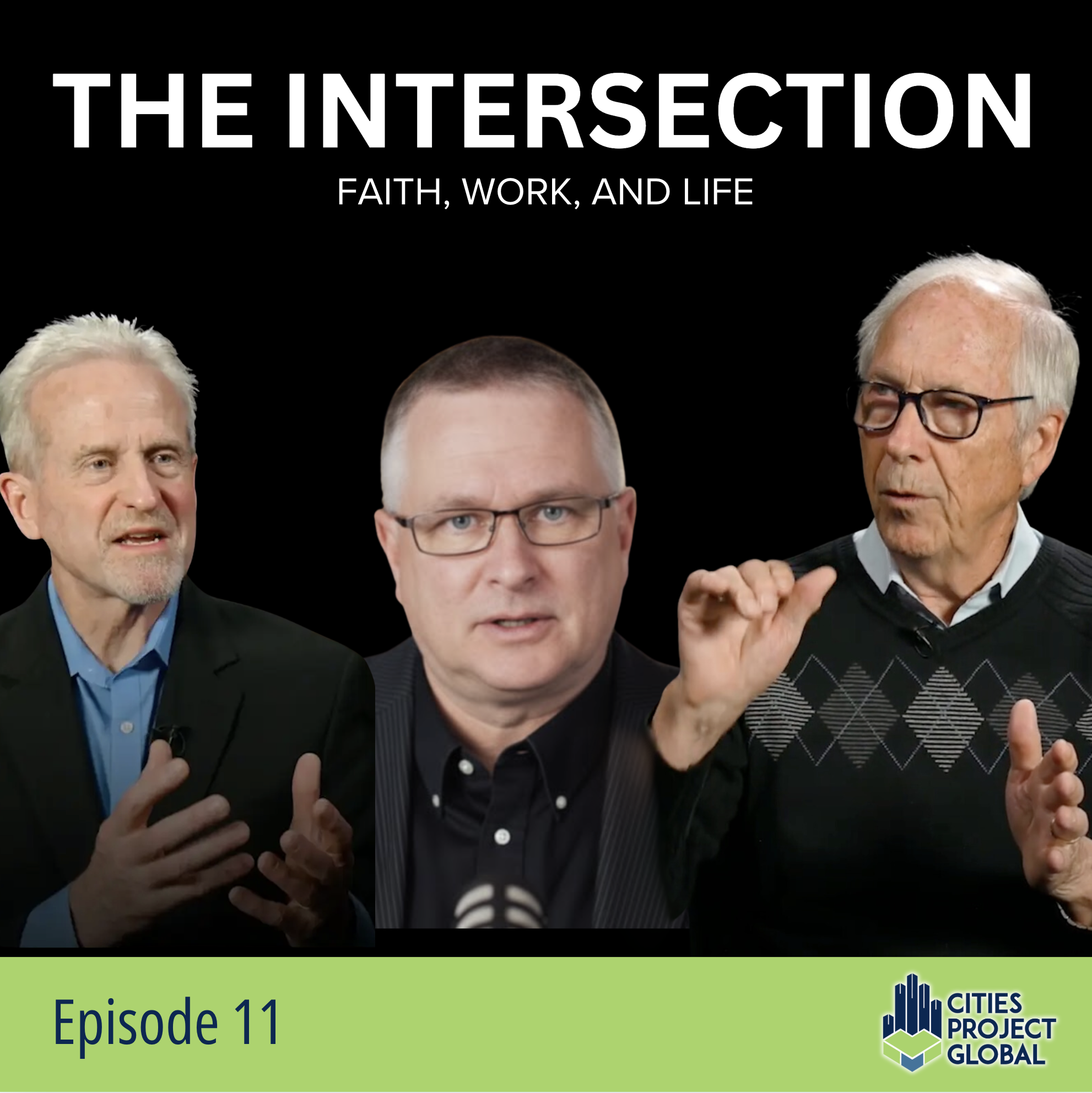 11:  Faith at Work_ Exploring Business as Mission with Mats Tunehag | The Intersection Podcast