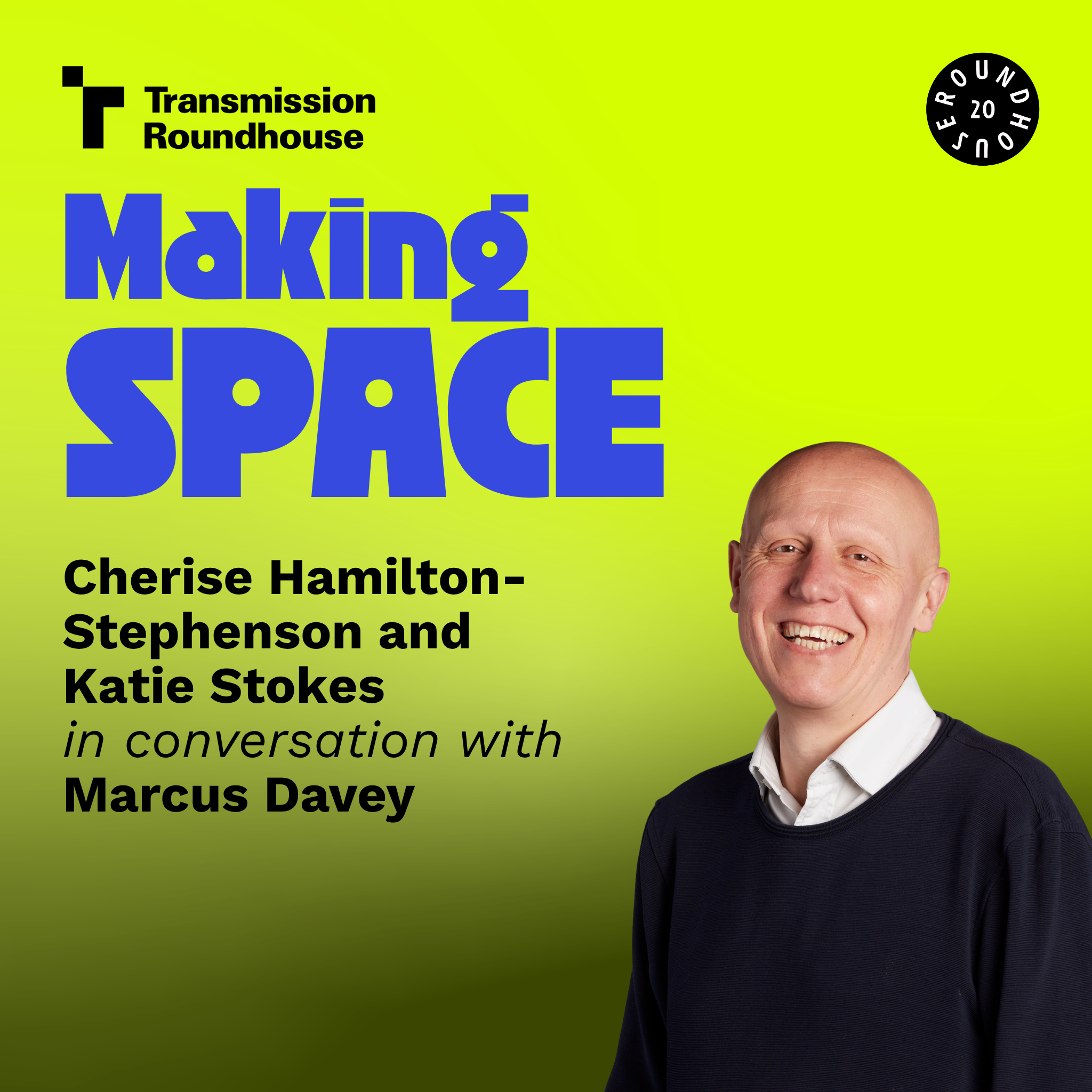 7: Bonus - Marcus Davey | Making Space