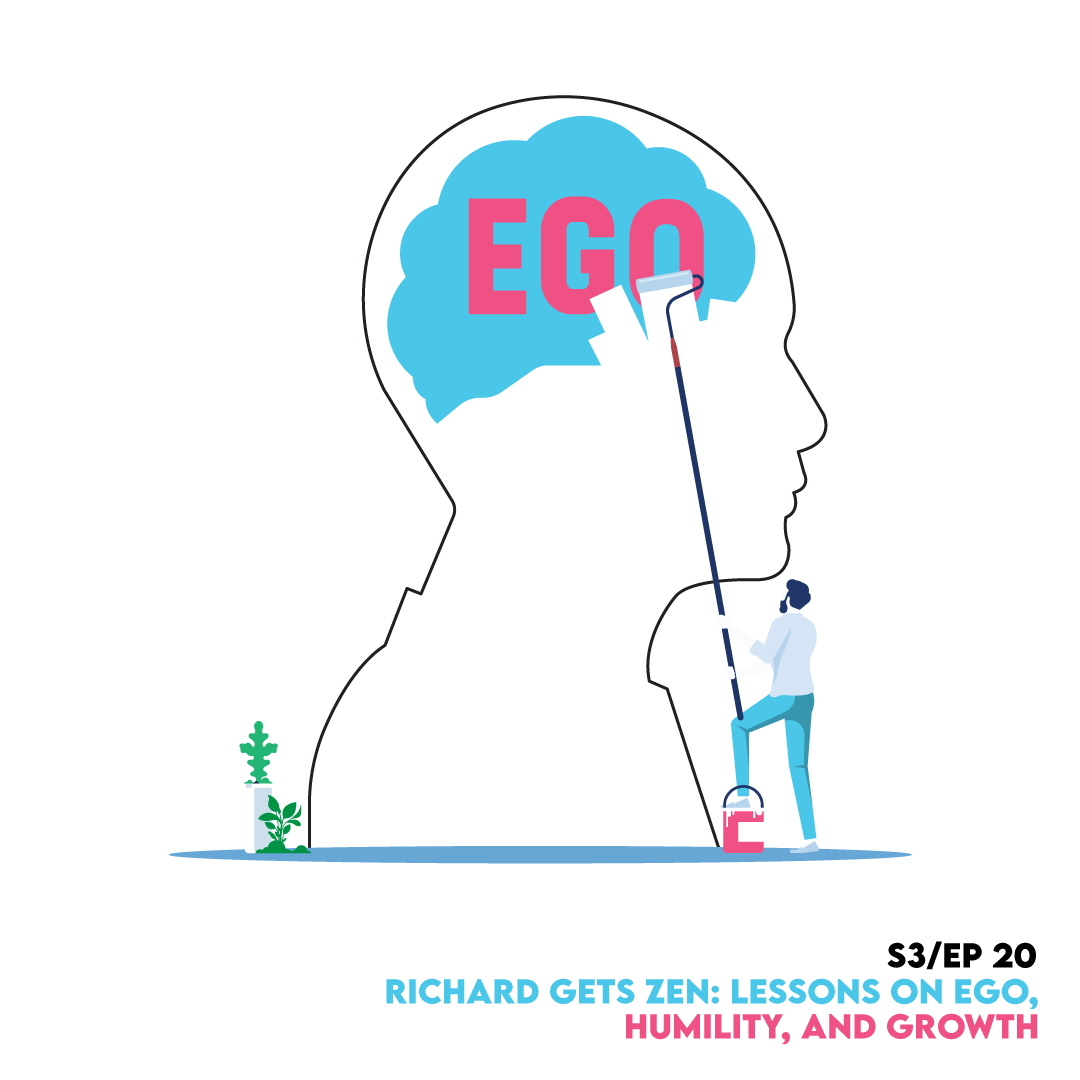 Richard Gets Zen: Lessons on Ego, Humility, and Growth