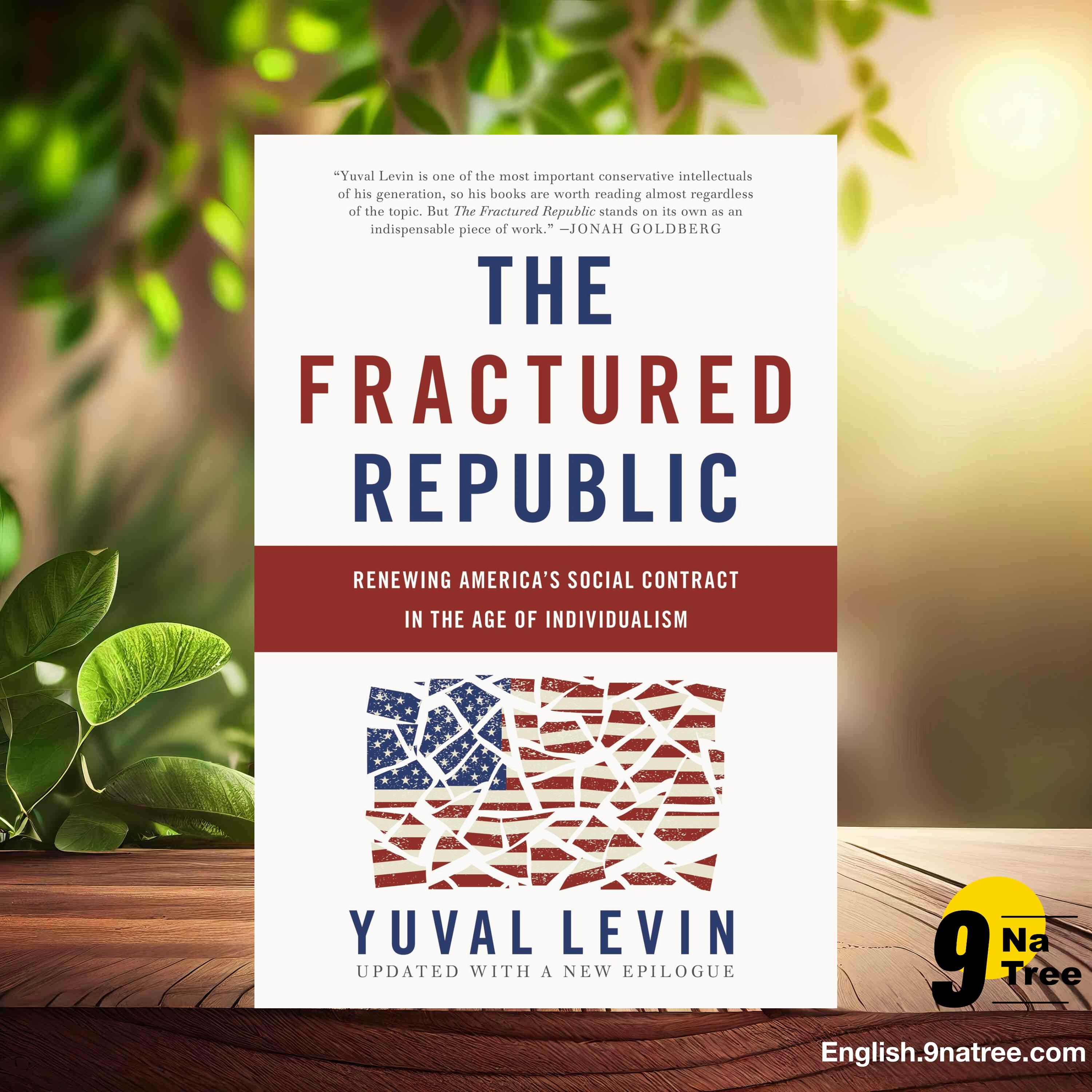 [Review] The Fractured Republic (Yuval Levin) Summarized.