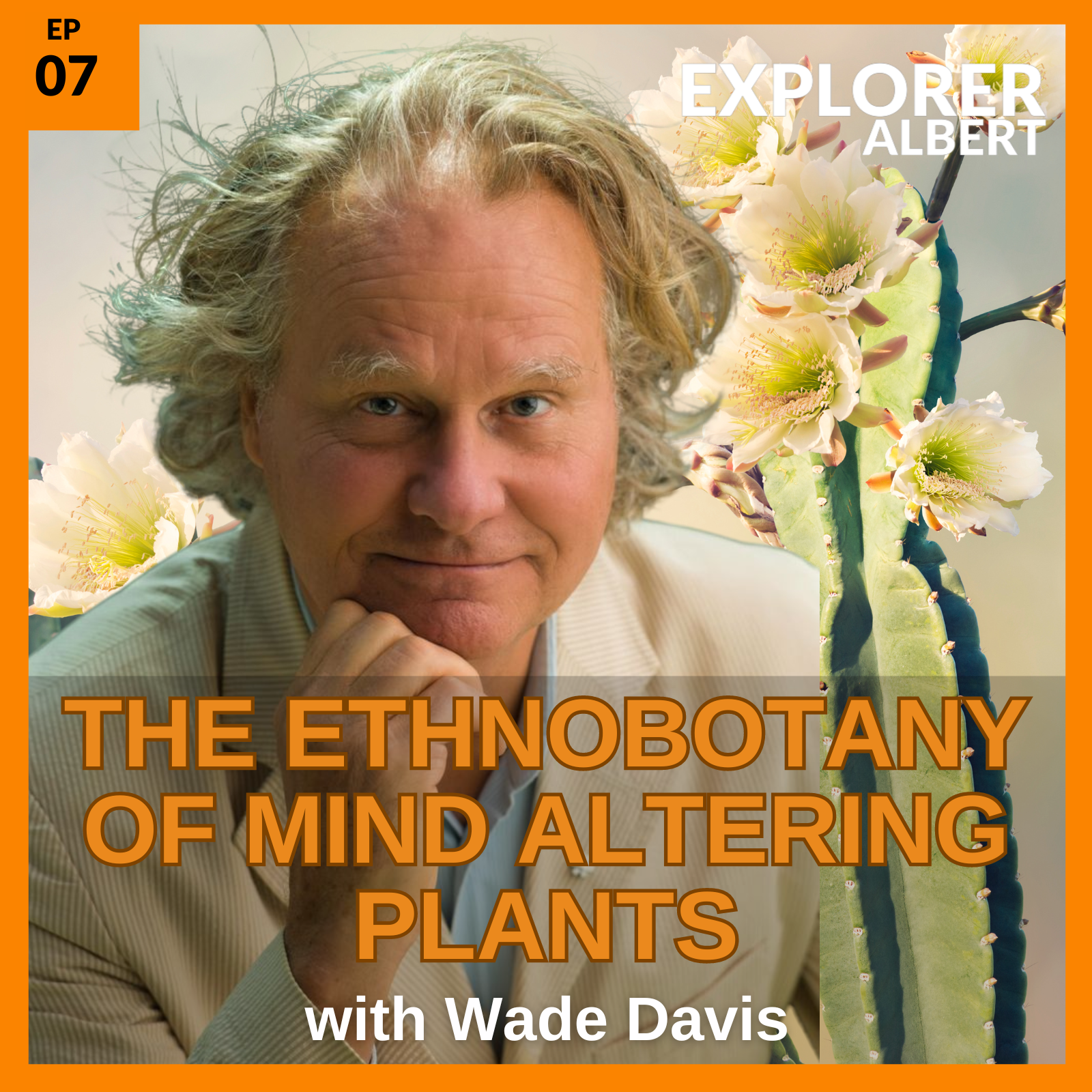 The Ethnobotany of Mind Altering Plants with Wade Davis