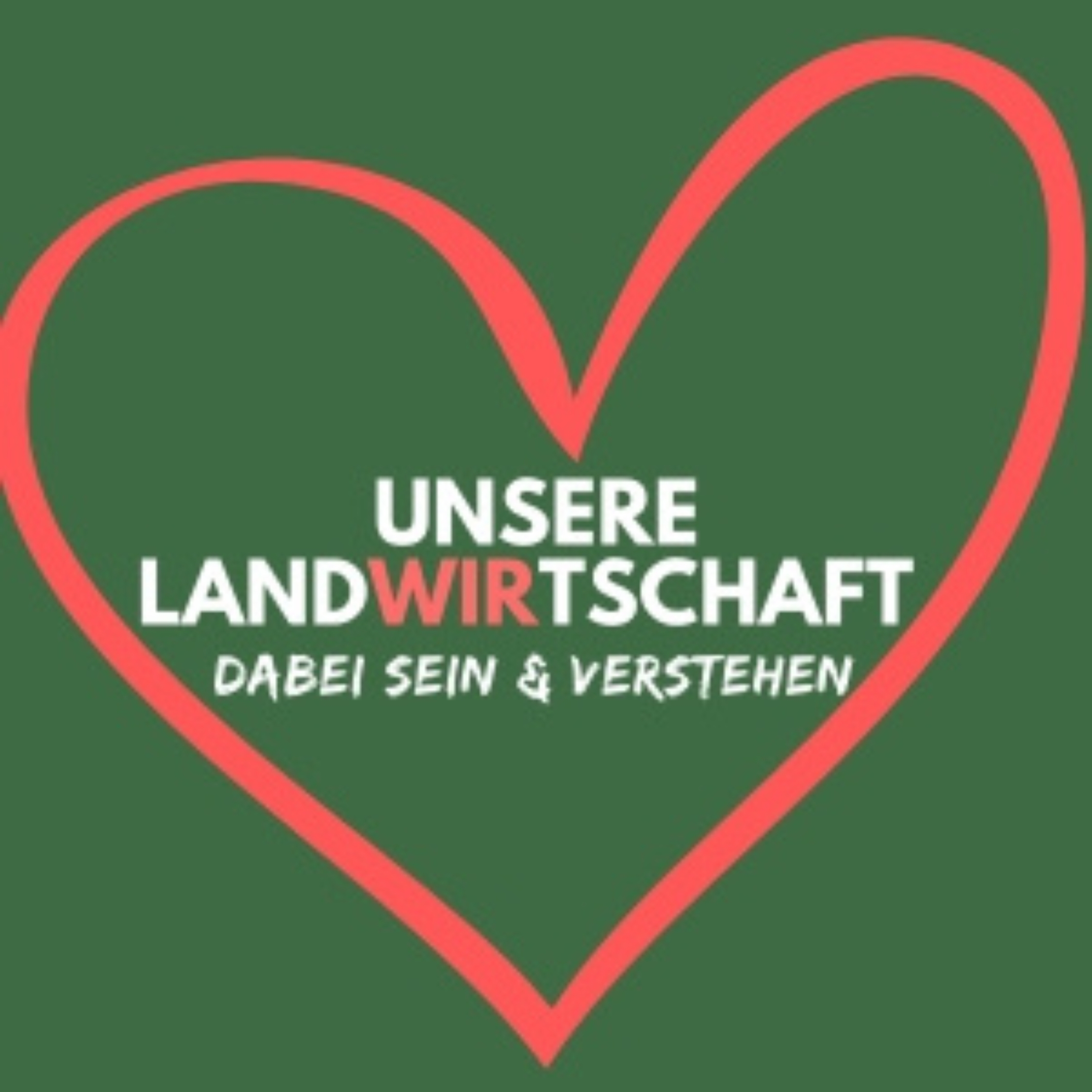 UNSERE LANDWIRTSCHAFT - dabei sein & verstehen