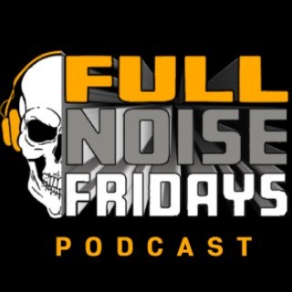Full Noise Fridays 31/07/2026