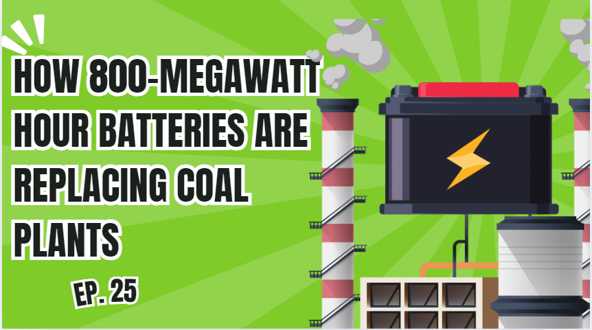 E25. How 800-Megawatt Hour Batteries Are Replacing Coal Plants for Grid Stability