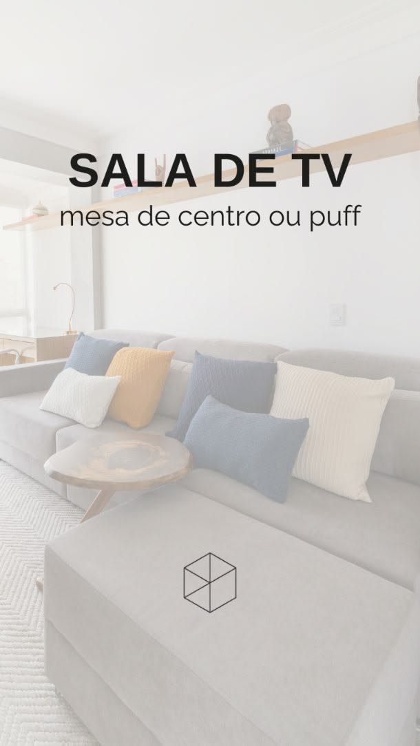 Puff no lugar da mesa de centro: mais lugar quando chega vis