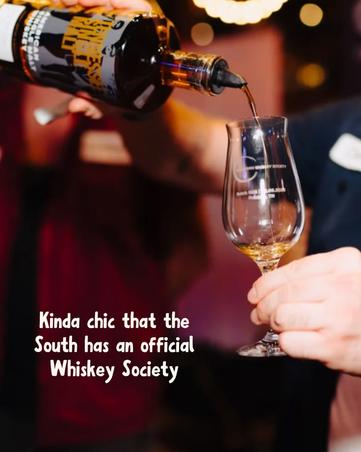 Kinda chic that the South has an official Whiskey Society 👀🥃