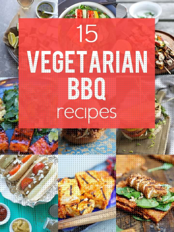 15 Ways to Turn Your Favorite BBQ Recipes Vegetarian - don't