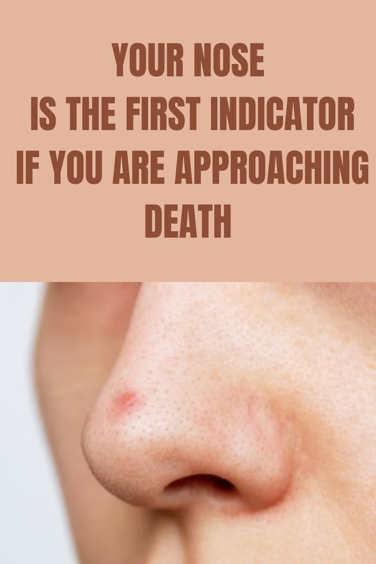 Your Nose is the First Indicator if You are Approaching Deat