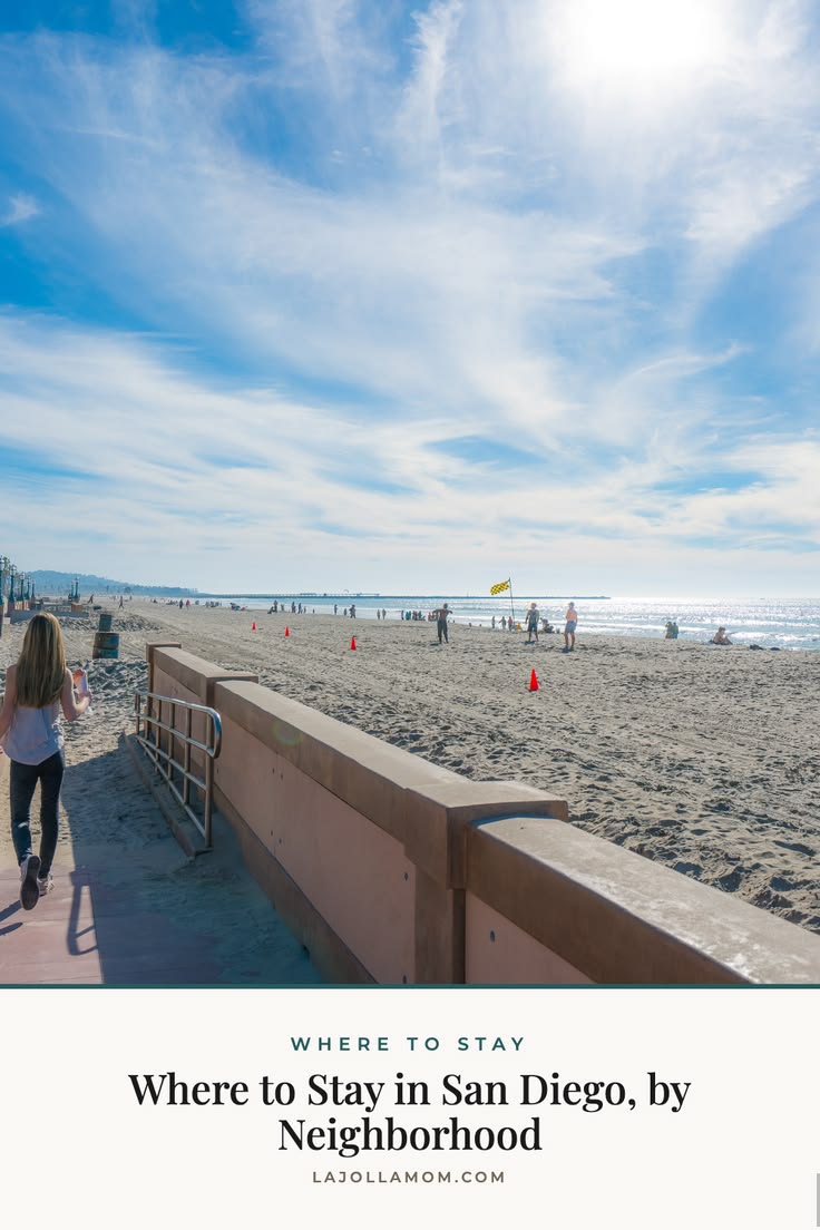 Where to stay in San Diego, broken down by neighborhood: bea