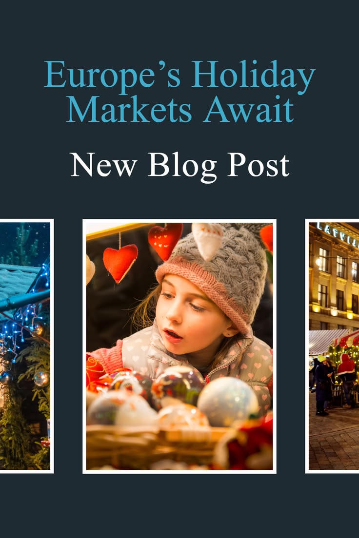 Discover Europe’s most magical Christmas markets and how to 