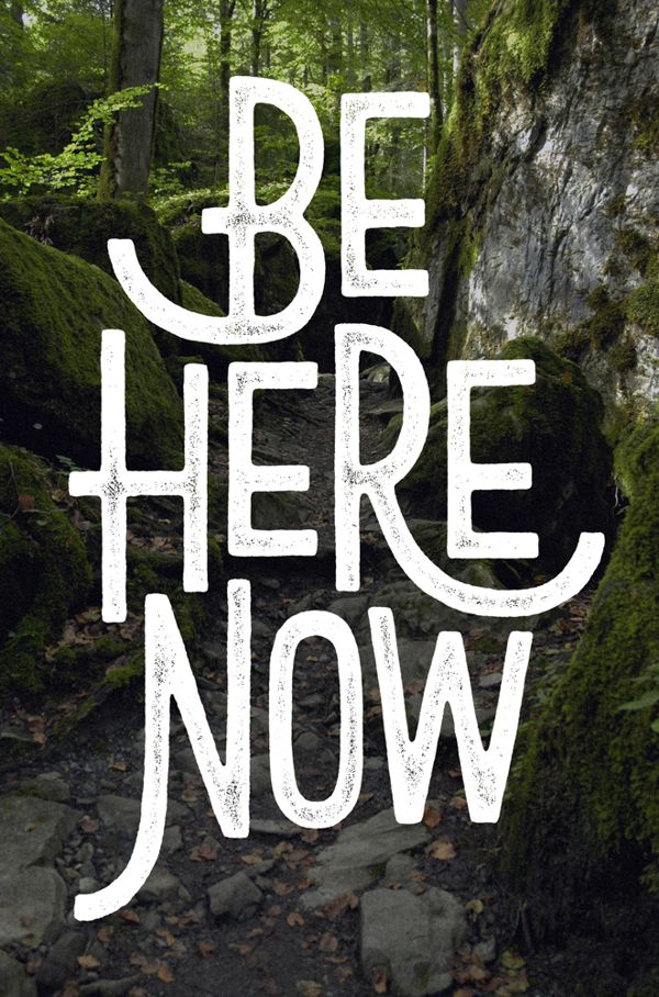 Be Here Now / typography