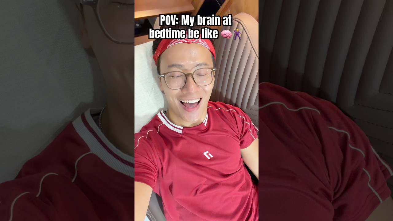POV: My brain at bedtime be like!