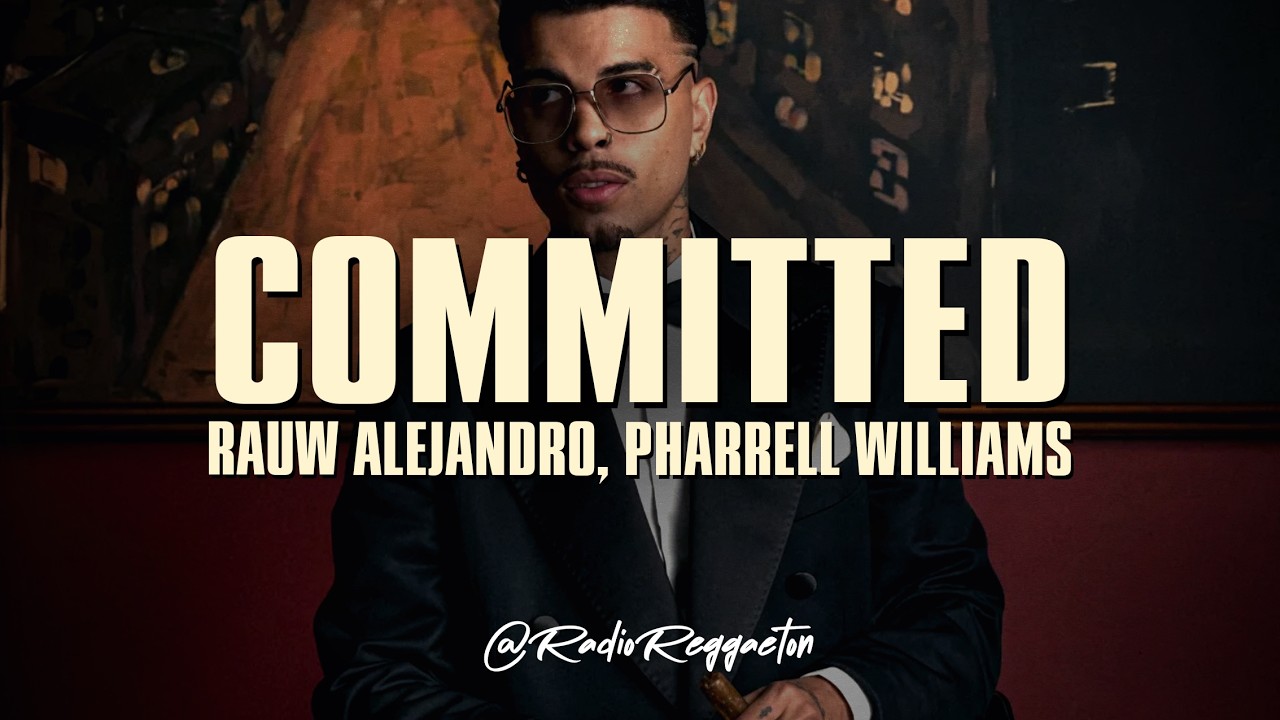 Rauw Alejandro, Pharrell Williams - Committed (LETRA)