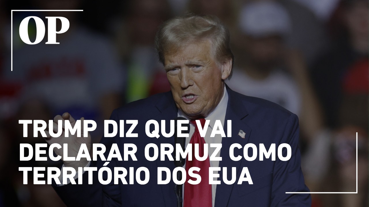 Trump diz que vai declarar Ormuz como território dos EUA