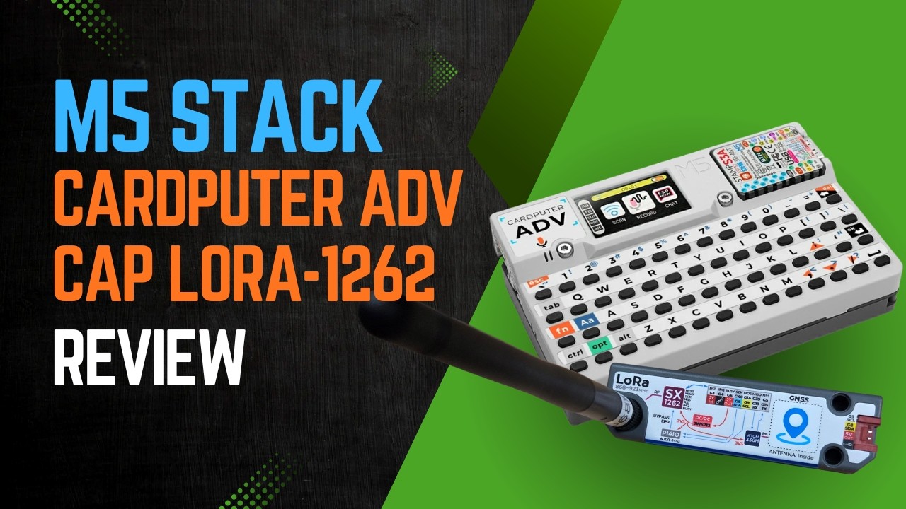 The Ultimate Budget Hacker Device: Cardputer ADV + LoRa‑1262 Review