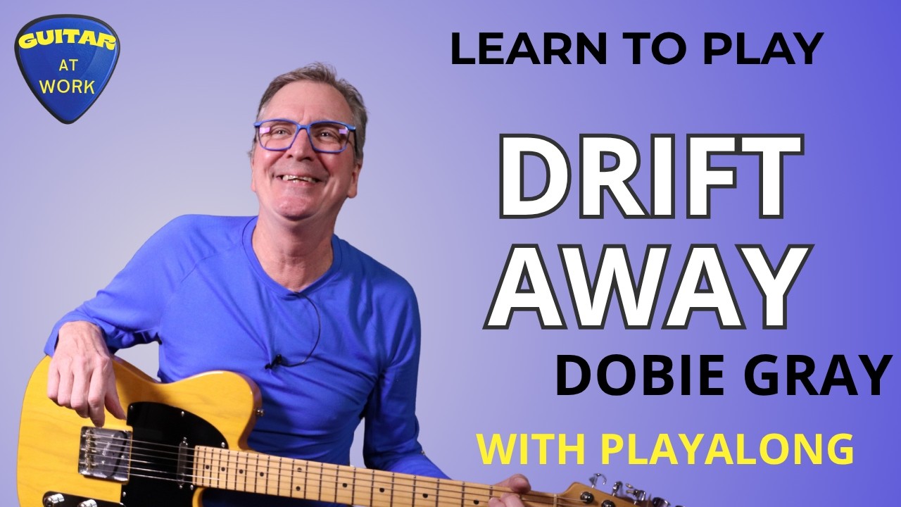 How to play 'Drift Away' by Dobie Gray