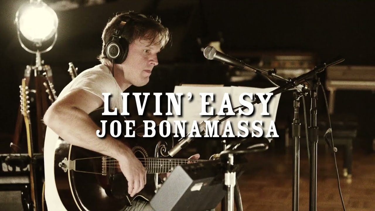 Joe Bonamassa “Livin' Easy” - Official Music Video