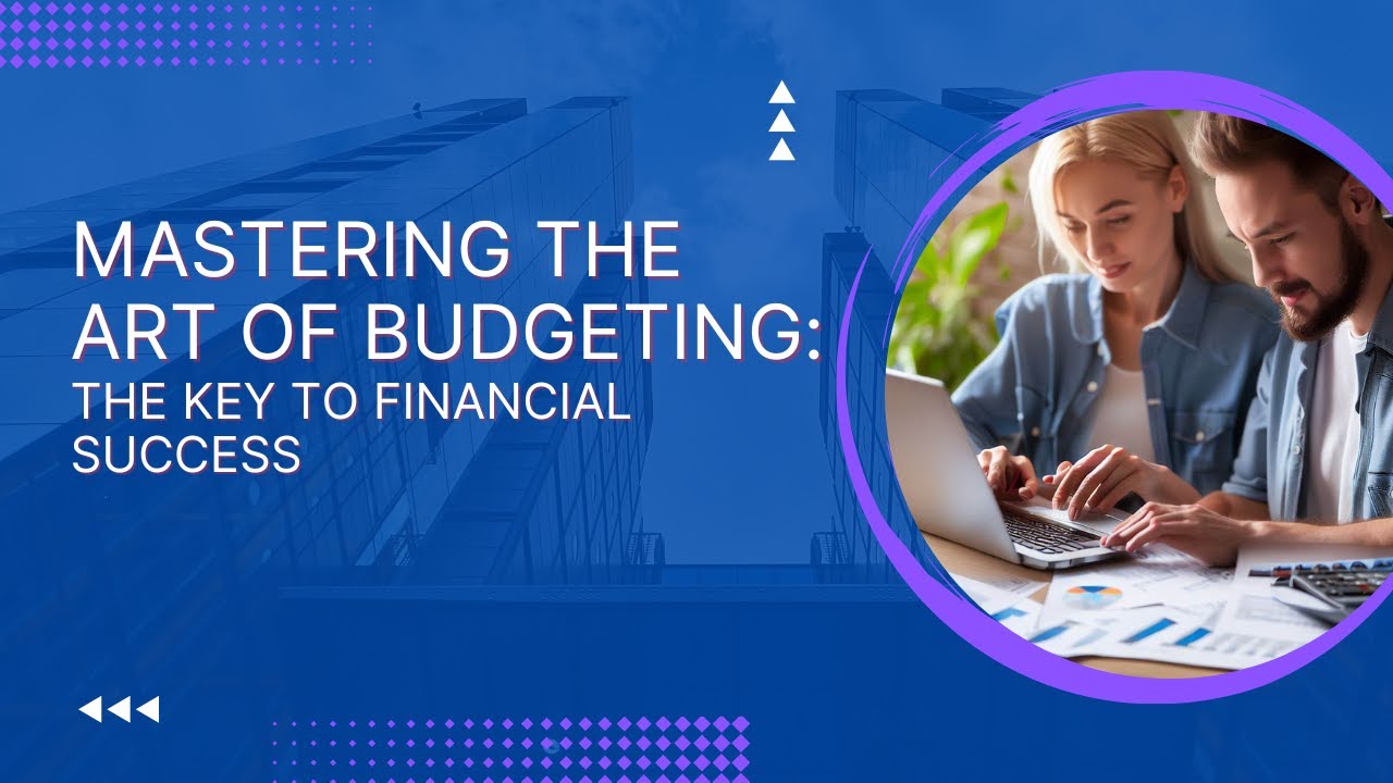 Mastering the Art of Budgeting