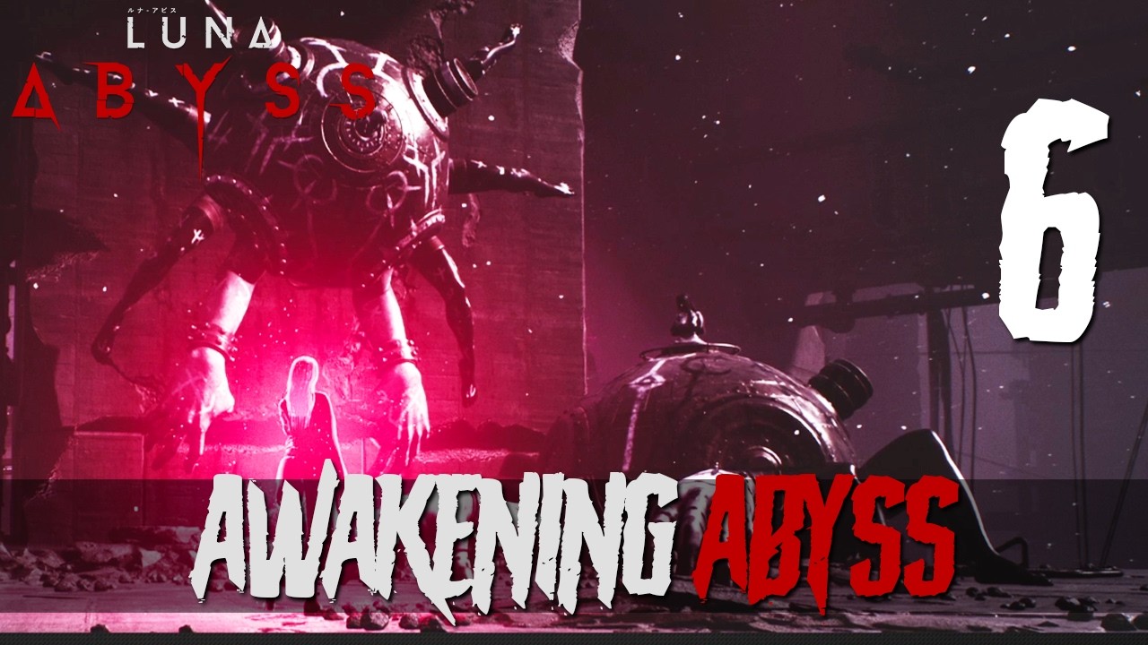 [6] Awakening Abyss (Let’s Play Luna Abyss w/ GaLm)