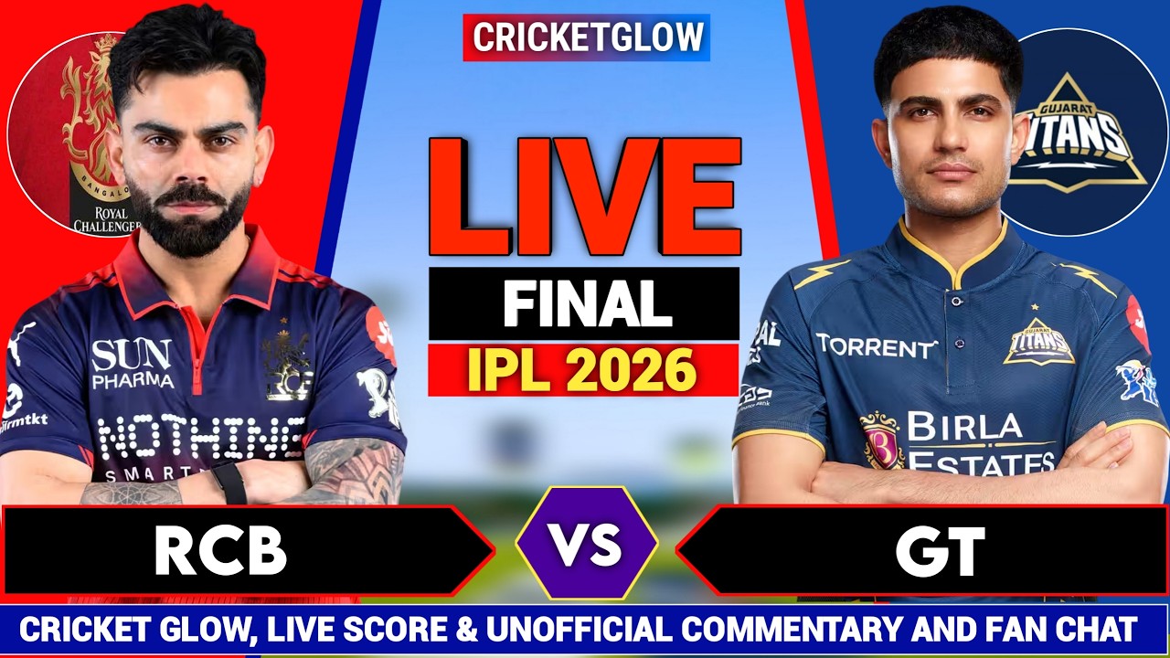 🔴RCB vs GT, Live Commentary, Final Match IPL 2026 | Gujarat vs Bengaluru Live Cricket Match