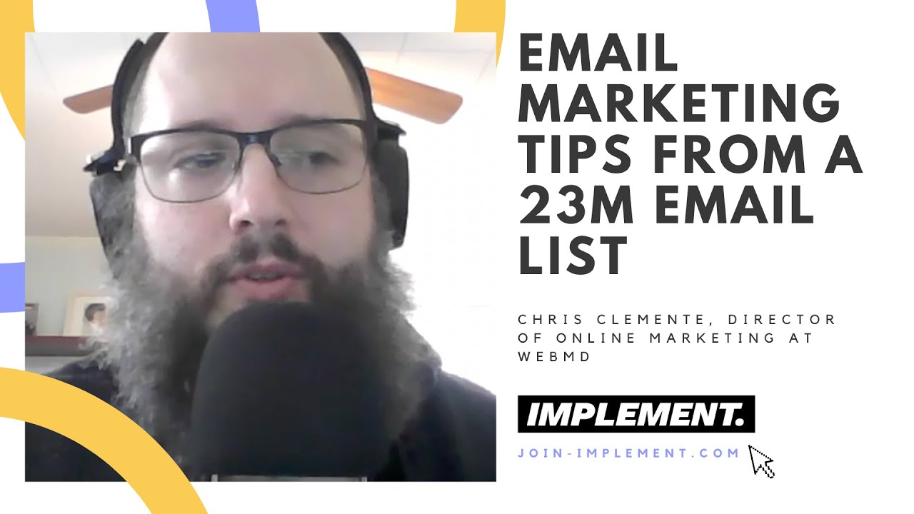 Managing a 23M Email List & Sending 1B Emails Per Year / Email Marketing Tips From Chris Clemente.