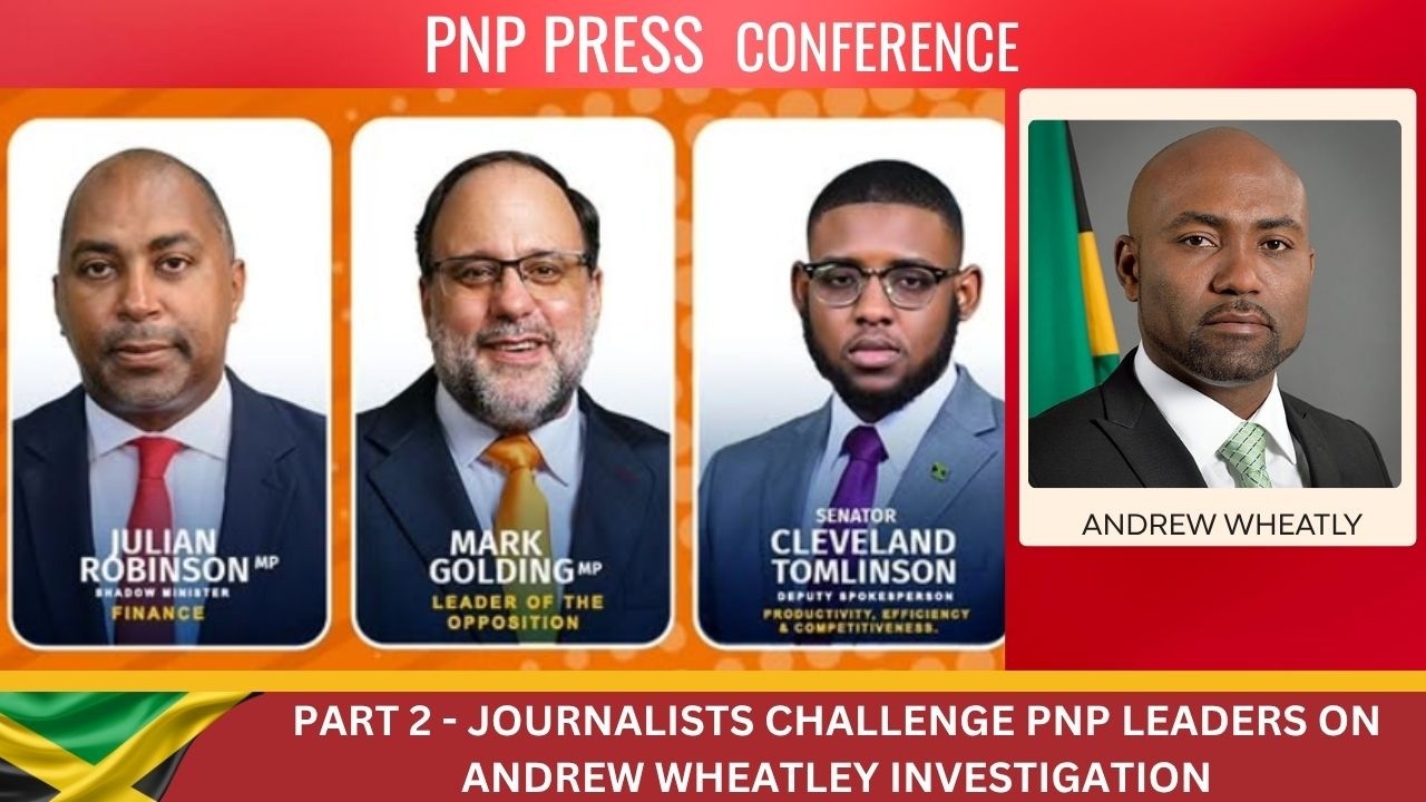 PART 2 - PNP Press Conference! Journalists Put Golding, Robinson & Tomlinson On The Spot