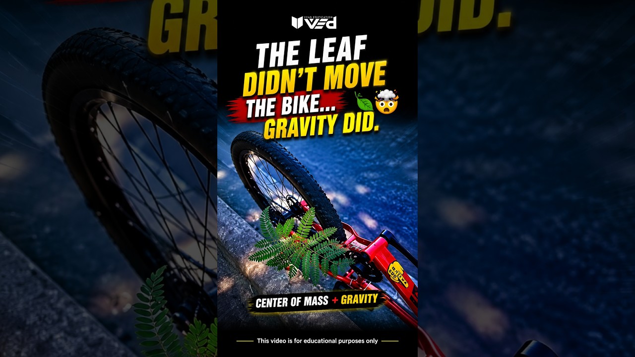 The Leaf Didn't Move The Bike… Gravity Did! 🍃🤯 | Center of Mass Explained #shorts