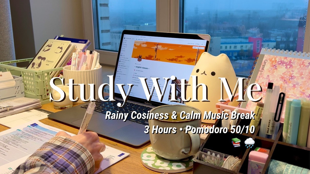 3-HR STUDY WITH ME on A Rainy Day 🌧️ Pomodoro 50/10 Rain Sound | Deep Focus