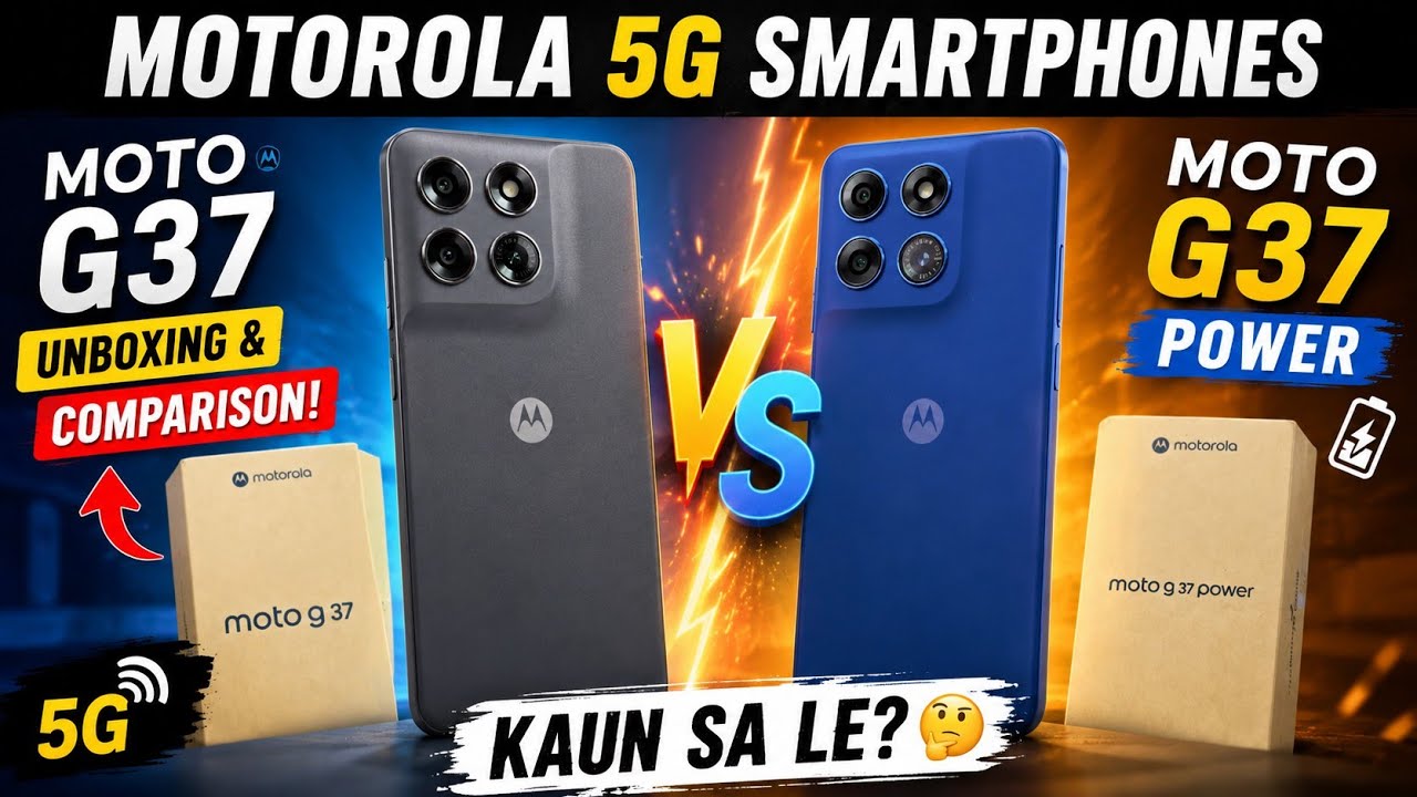 Moto G37 Vs Moto G37 Power Unboxing And Comparison | Which is Best For You
