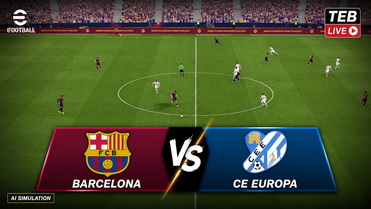 🔴Live: FC Barcelona vs CE Europa I Video Game Simulation I eFootball Live Stream I 24 July, 2026