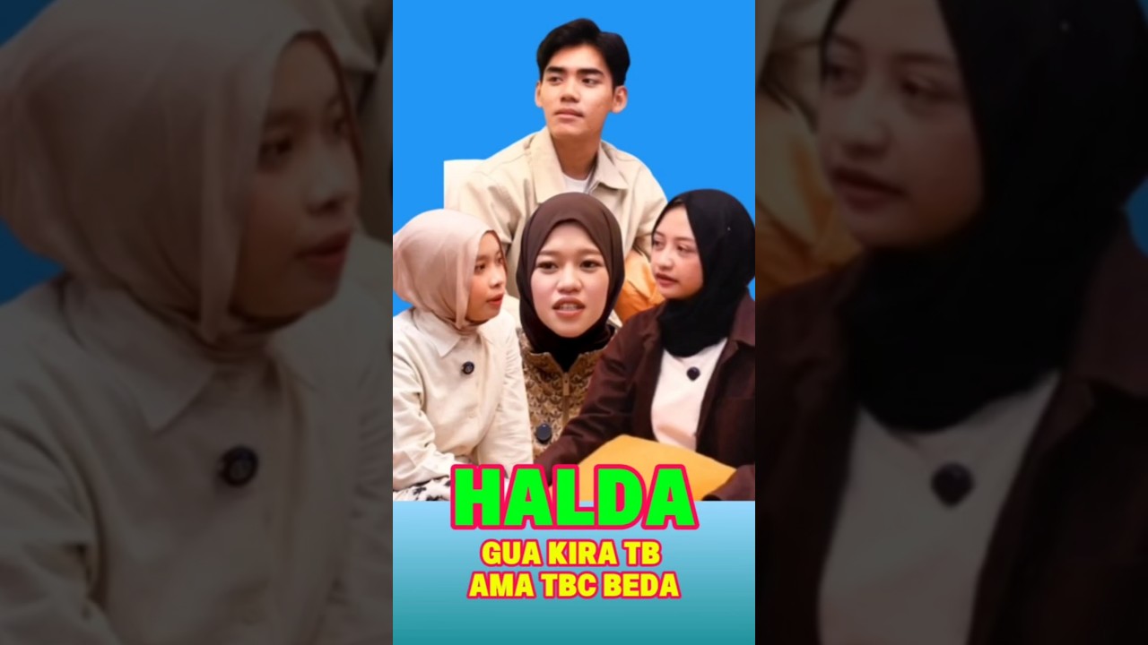 Halda : gua kira tb ama tbc beda - THE NURULS