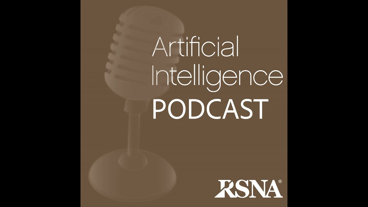 Episode 61: Radiology: AI RSNA2025 Fireside Chat LIVE