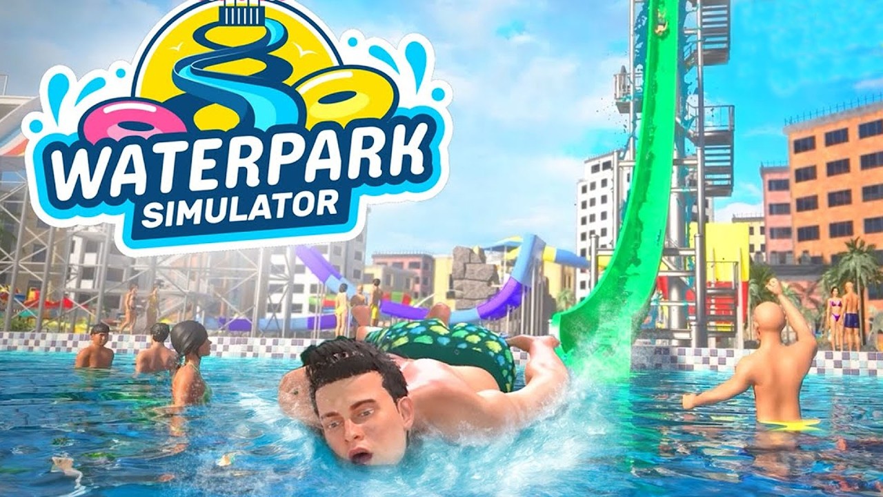 🔴 Time To Get WET! Waterpark Simulator 1.0 Gameplay!