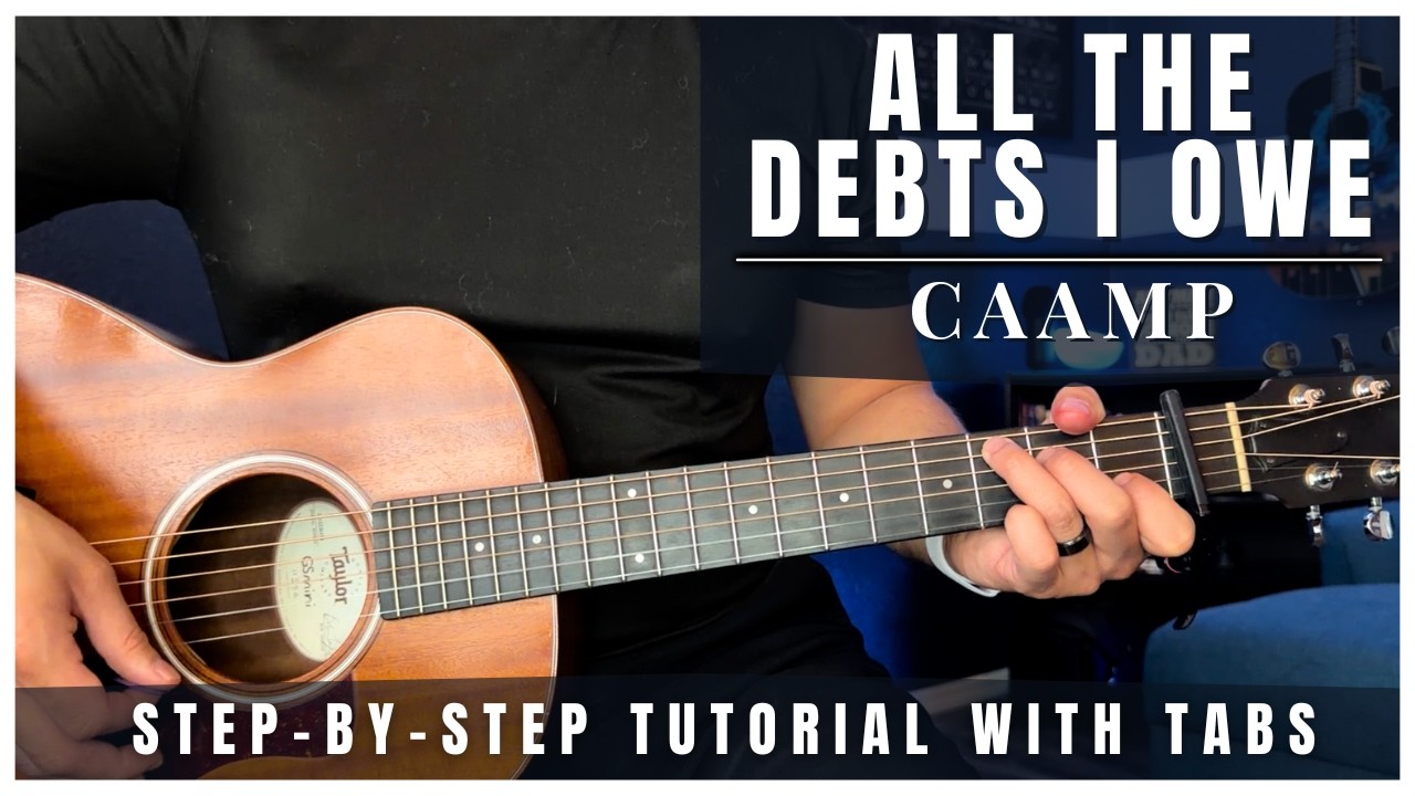 All The Debts I Owe - Caamp | Guitar Tutorial + Tabs