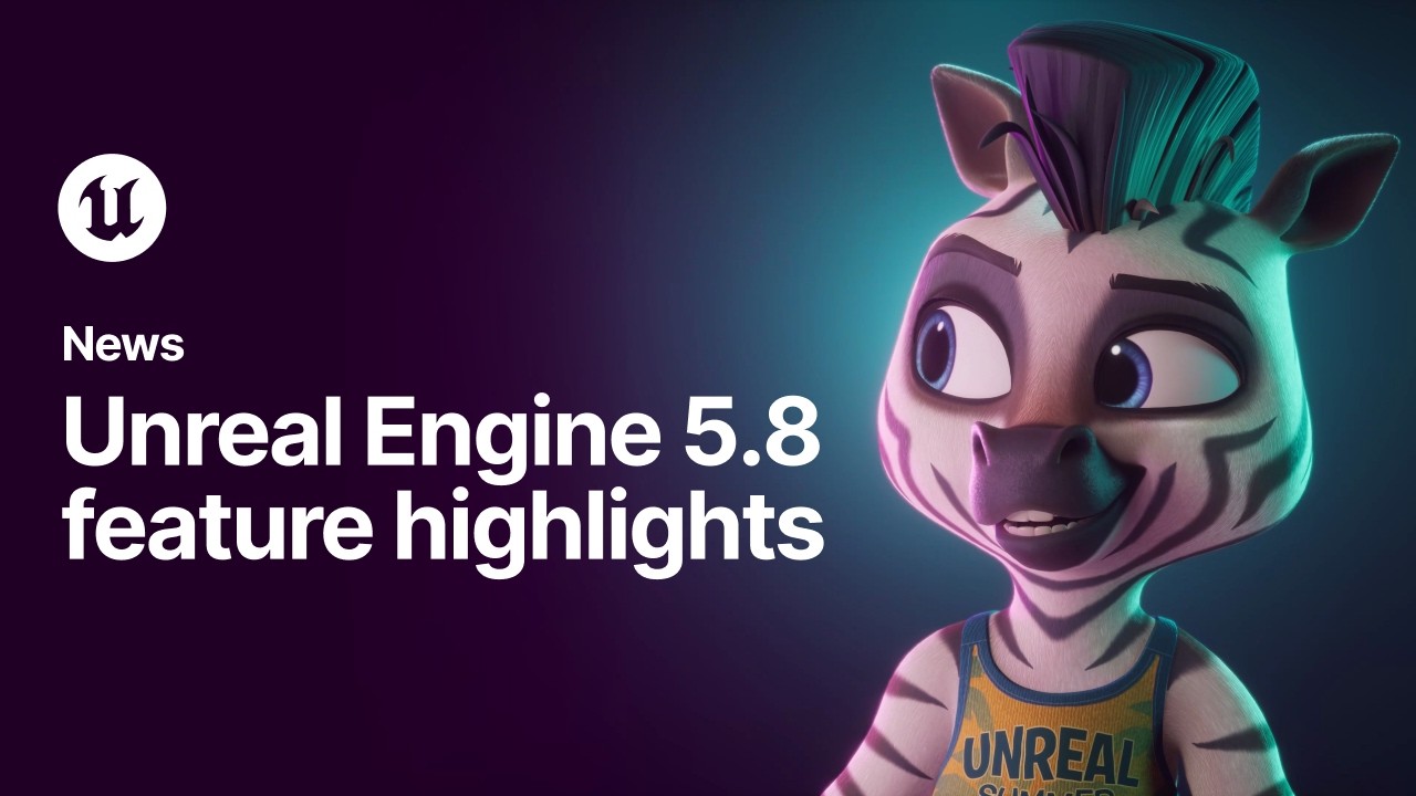 Unreal Engine 5.8 Feature Highlights