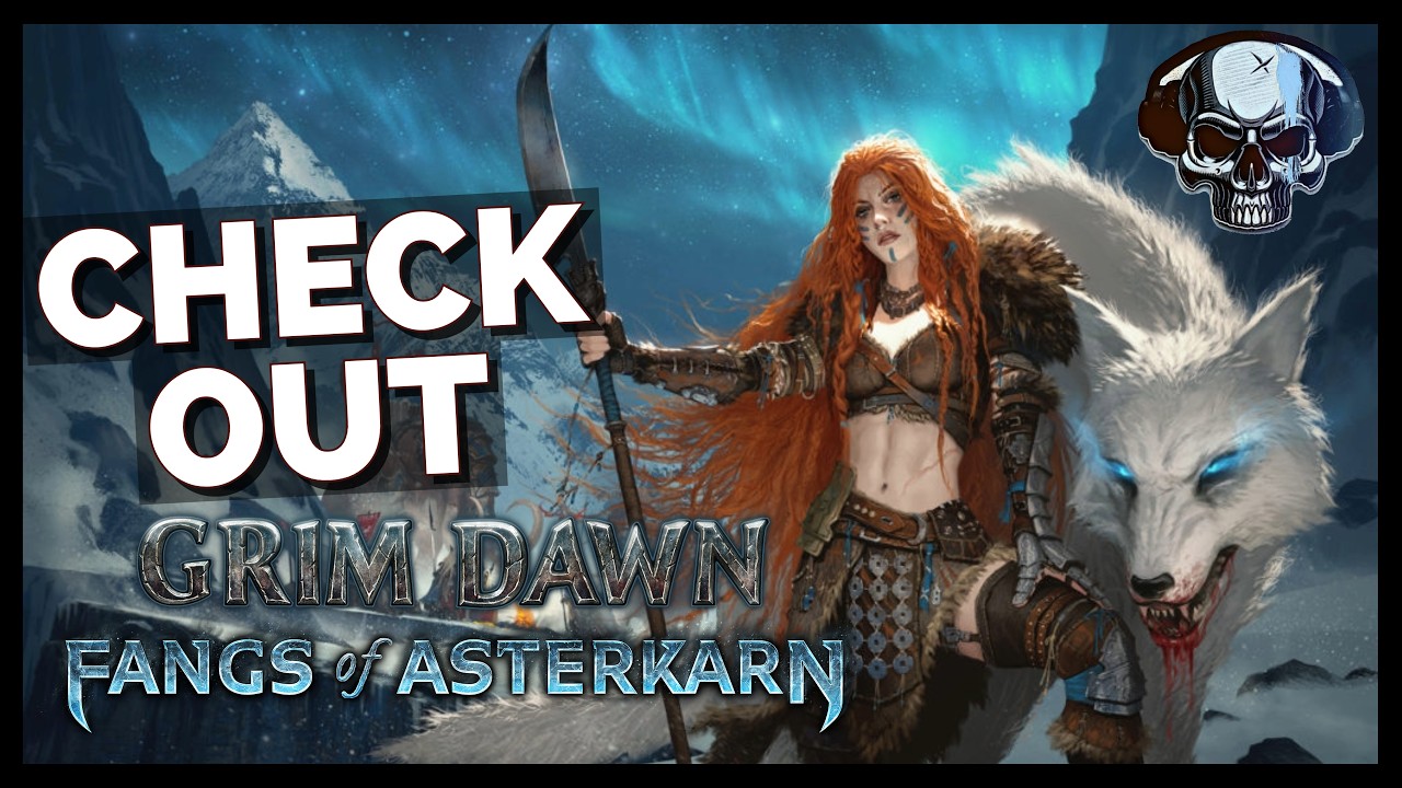 Grim Dawn: Fangs Of Asterkarn DLC Is Finally Out