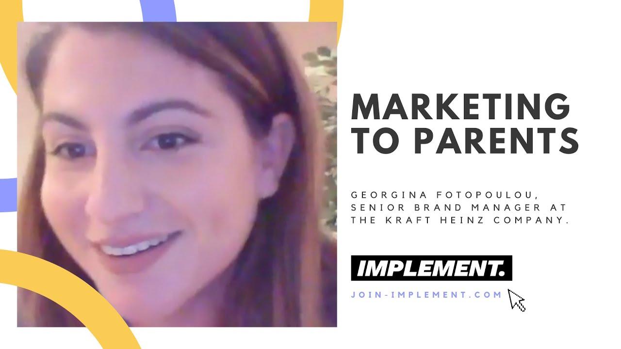 How To Market To Parents Explained By Brand Manager At Kraft Heinz
