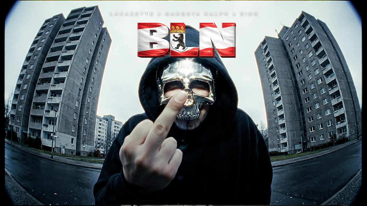 LACAZETTE x SIDO x GANGSTA RALPH ft. DJ DESUE - BLN