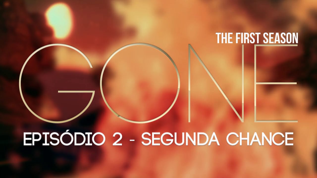 GONE - 1.02: Segunda Chance (PROMO)