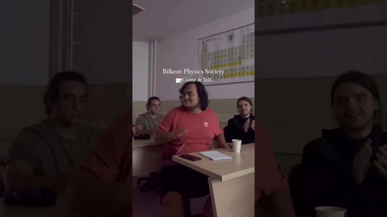 Our First Come & Tell  #bilkent #bilkentphysics