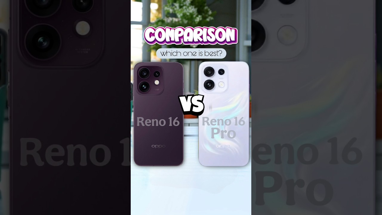 oppo reno 16 vs oppo reno 16 pro #smartphone #tech