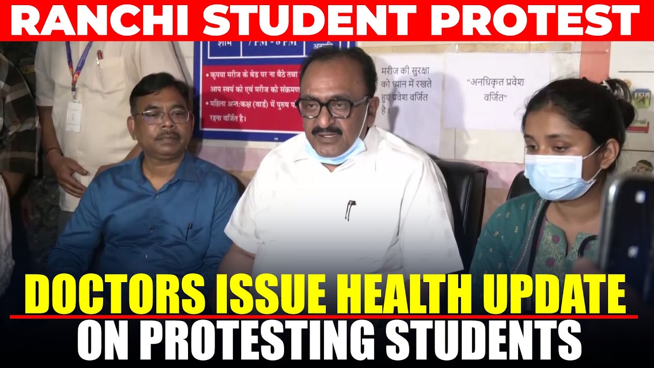 LIVE: Doctors Brief Media on Health of Ranchi Students on Hunger Strike I Jharkhand Student Protest