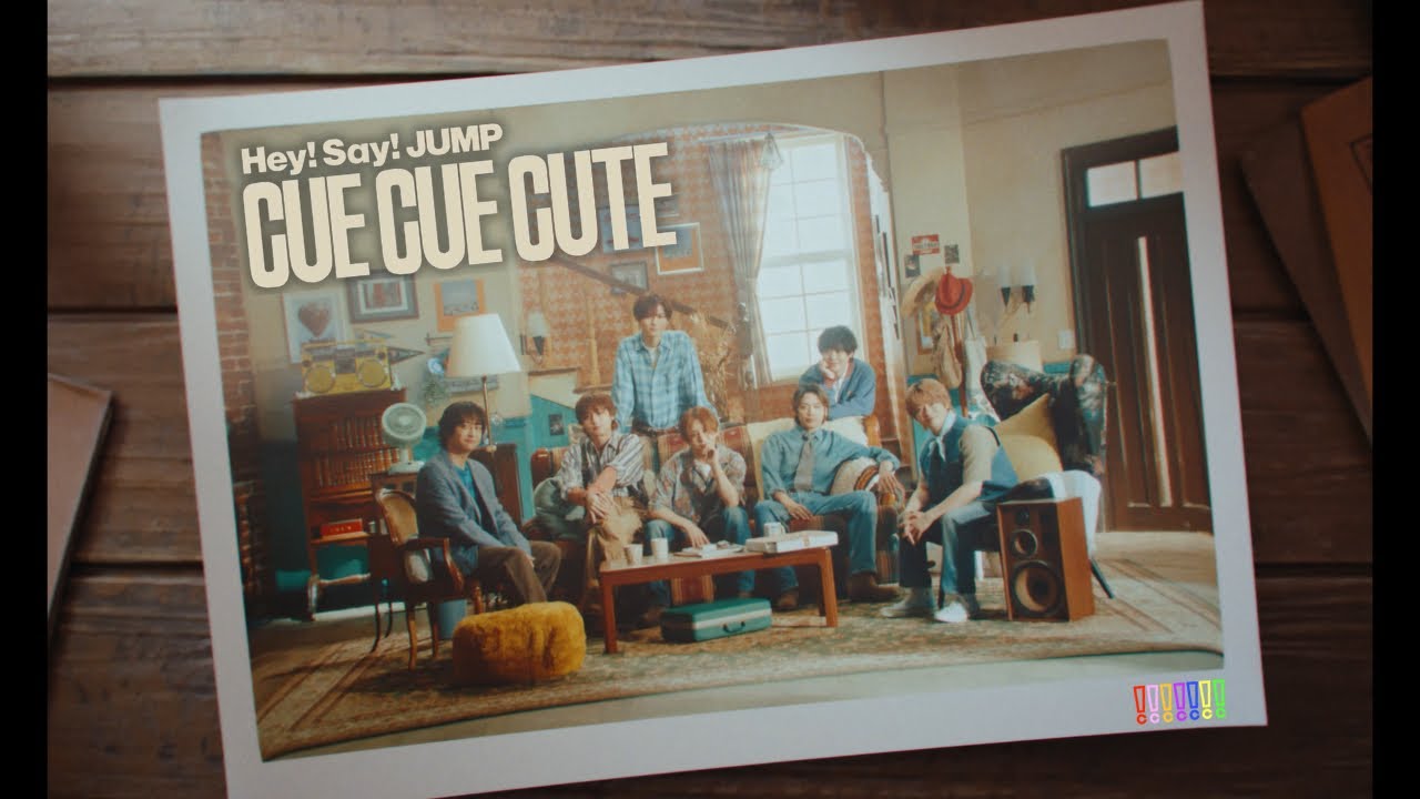 Hey! Say! JUMP - CUE CUE CUTE [Official Music Video]